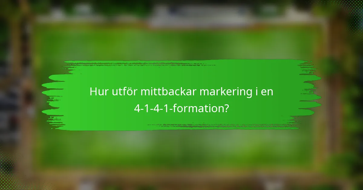 Hur utför mittbackar markering i en 4-1-4-1-formation?
